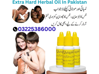Extra Hard Herbal Oil In Pakistan 03225386000